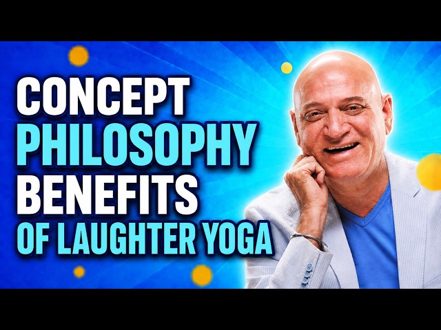 The Concept, Philosophy and Benefits of Laughter Yoga